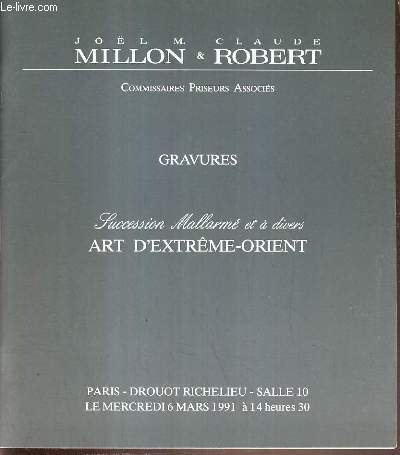 CATALOGUE DE VENTE AUX ENCHERES - DROUOT RICHELIEU - GRAVURES - SUCCESSION MALLARME ET A DIVERS ART D'EXTREME-ORIENT - SALLE 10 - 6 MARS 1991.