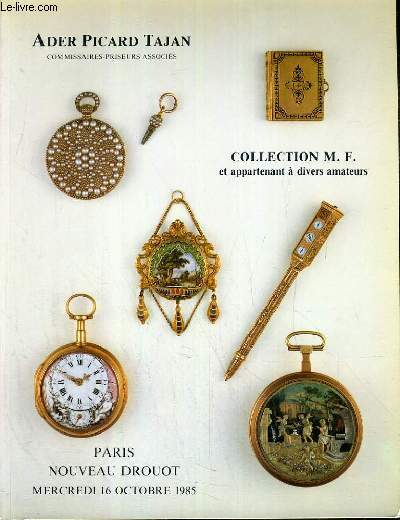 CATALOGUE DE VENTE AUX ENCHERES - NOUVEAU DROUOT - MONTRES DE COLLECTION - COLLECTION APPARTENANT M. F. ET APPARTENANT A DIVERS AMATEURS - SALLE 1 - 16 OCTOBRE 1985.