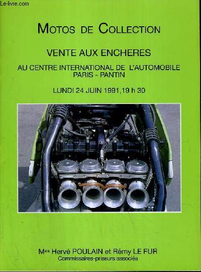 CATALOGUE DE VENTE AUX ENCHERES - CENTRE INTERNATIONALE DE L'AUTOMOBILE PARIS - MOTOS DE COLLECTION - 24 JUIN 1991.