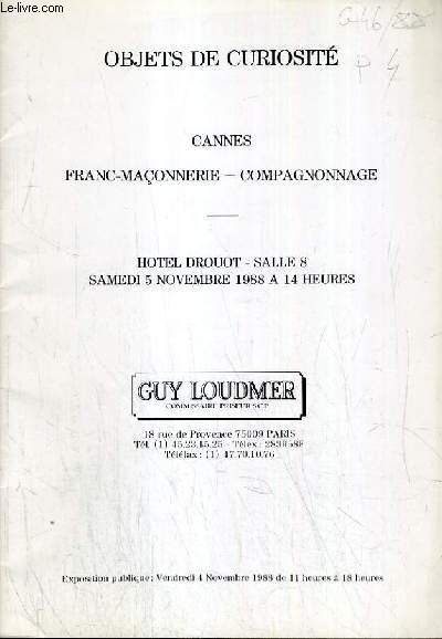 CATALOGUE DE VENTE AUX ENCHERES - HOTEL DROUOT - OBJETS DE CURIOSITE - CANNES - FRANC-MACONNERIE - CAMPAGNONNAGE - SALLE 8 - 5 NOVEMBRE 1988.