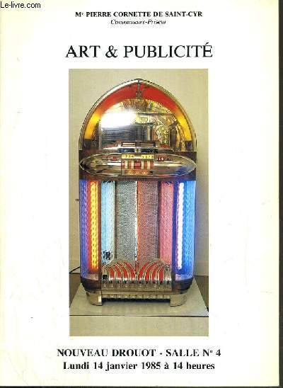 CATALOGUE DE VENTE AU ENCHERE - NOUVEAU DROUOT - ART & PUBLICITE - SALLE 4 - 12 JUILLET 1985.