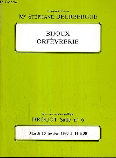 CATALOGUE DE VENTE AUX ENCHERES - DROUOT - BIJOUX - ORFEVRERIE - SALLE 6 - 15 FEVRIER 1983.
