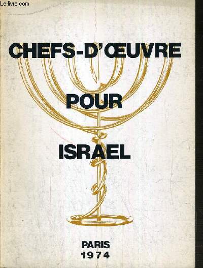 CATALOGUE DE VENTE AUX ENCHERES - HOTEL GEORGE V - CHEFS-D'OEUVRE POUR ISRAEL - AU PROFIL D'ISRAEL - 6 JUIN 1974.