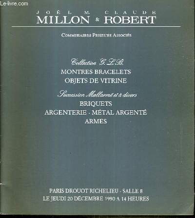 CATALOGUE DE VENTE AUX ENCHERES - DROUOT RICHELIEU - COLLECTION G.L.B. - MONTRES-BRACELETS - OBJETS DE VITRINE - SUCCESSION MALLARME - BRIQUETS - ARMES - SALLE 8 - 20 DECEMBRE 1990.