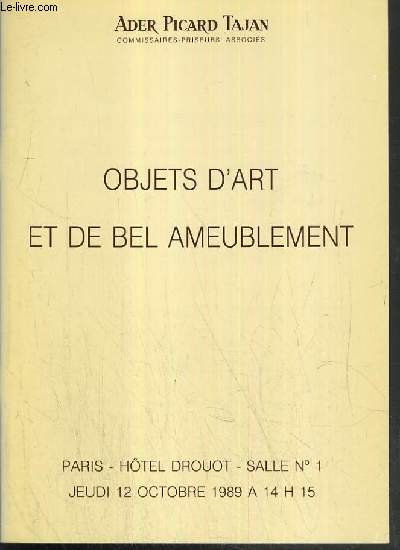 CATALOGUE DE VENTE AUX ENCHERES - HOTEL DROUOT - OBJETS D'ART ET DE TRES BEL AMEUBLEMENT DES XVIIIe et XIXe SIECLES - SALLE 1 - 12 OCTOBRE 1989.