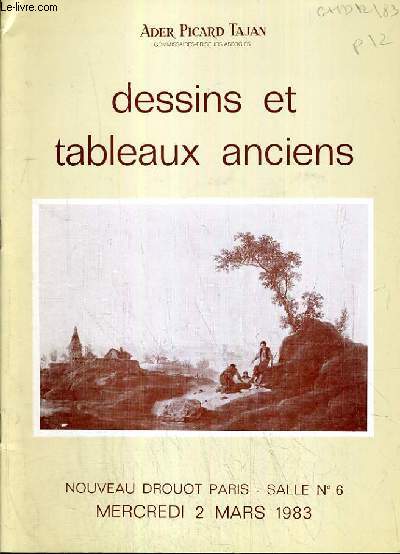 CATALOGUE DE VENTE AUX ENCHERES - NOUVEAU DROUOT - DESSINS ET TABLEAUX ANCIENS - SALLE 6 - 2 MARS 1983.