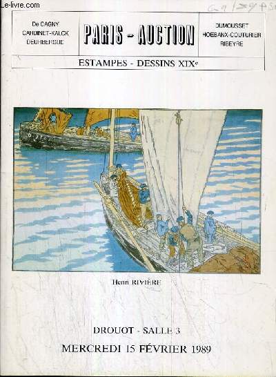 CATALOGUE DE VENTE AUX ENCHERES - DROUOT - ESTAMPES - DESSINS XIXe - SALLE 3 - 15 FEVRIER 1989.