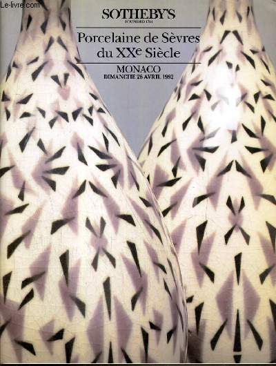 CATALOGUE DE VENTE AUX ENCHERES - PORCELAINE DE SEVRES DU XXe SIECLE - 26 AVRIL 1992.