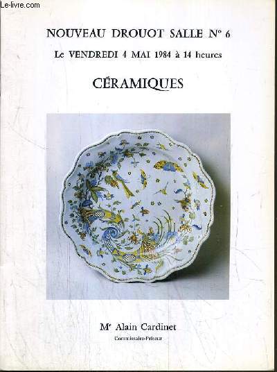 CATALOGUE DE VENTE AUX ENCHERES - NOUVEAU DROUOT - CERAMIQUES - SALLE 6 - 4 MAI 1984.