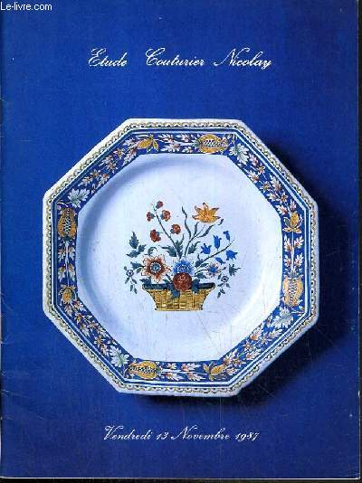 CATALOGUE DE VENTE AUX ENCHERES - HOTEL DROUOT - FAIENCES ET PORCELAINES FRANCAISES ET EUROPEENNES DES XVIIIe et XIXe SIECLES - FAIENCES FINES - OPALINES - SALLE 5 - 13 NOVEMBRE 1987.