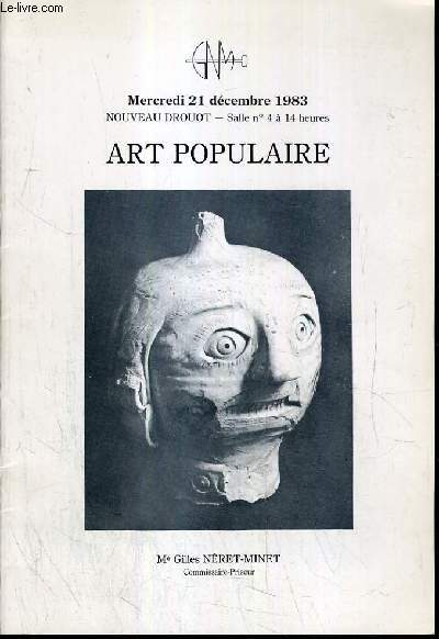 CATALOGUE DE VENTE AUX ENCHERES - NOUVEAU DROUOT - ART POPULAIRE - SALLE 4 - 21 DECEMBRE 1983.