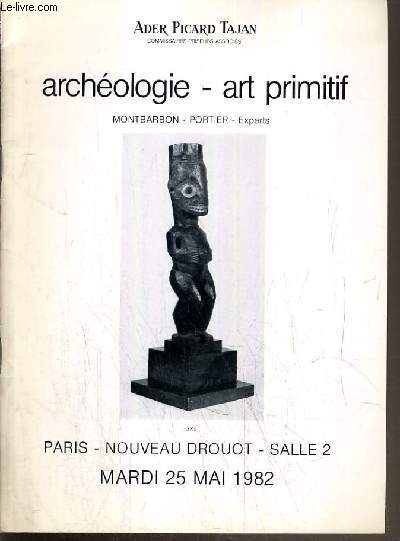 CATALOGUE DE VENTE AUX ENCHERES - NOUVEAU DROUOT - ARCHEOLOGIE - ART PRIMITIF - ART D'EXTREME-ORIENT - SALLE 2 - 24 et 25 MAI 1982.