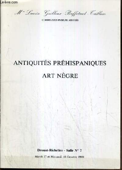 CATALOGUE DE VENTE AUX ENCHERES - DROUOT RICHELIEU - ANTIQUITES PREHISPANIQUES - ART NEGRE - SALLE 7 - 17 et 18 OCTOBRE 1989.