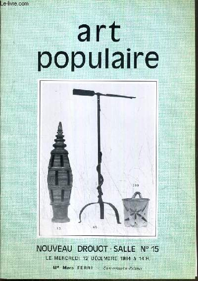 CATALOGUE DE VENTE AUX ENCHERES - NOUVEAU DROUOT - ART POPULAIRE - SALLE 15 - 12 DECEMBRE 1984.