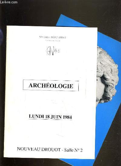 LOT DE 2 CATALOGUES DE VENTE AUX ENCHERES - DROUOT - ARCHEOLOGIE - GRECE - ROME - MEOPOTAMIE - EGYPTE - 18 JUIN et 27 NOVEMBRE 1984.