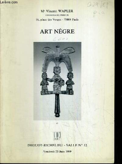 CATALOGUE DE VENTE AUX ENCHERES - DROUOT RICHELIEU - ART NEGRE - SALLE 12 - 23 JUIN 1989.