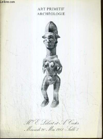 CATALOGUE DE VENTE AUX ENCHERES - NOUVEAU DROUOT - ART PRIMITIF - AFRIQUE - ARCHEOLOGIE - MEXIQUE - GRECE - EGYPTE - SALLE 7 - 20 MAI 1981.