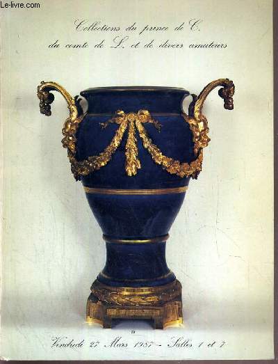 CATALOGUE DE VENTE AUX ENCHERES - HOTEL DROUOT - COLLECTION DE MONTRES - COLLECTIONS DU PRINCE DE C. DU COMTE DE L. ET DIVERS AMATEURS - SALLES 1 et 7 - 27 MARS 1987.