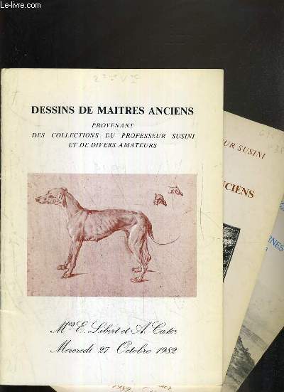 LOT DE 3 CATALOGUES DE VENTE AUX ENCHERES - NOUVEAU DROUOT - DESSINS DE MAITRES ANCIENS PROVENANT DES COLLECTIONS DU PR SUSINI ET DE DIVERS AMATEURS - DE LA 1re A LA 3me VENTE - 27 OCT. - 4 JUIN 1982 - 24 OCT. 1986.