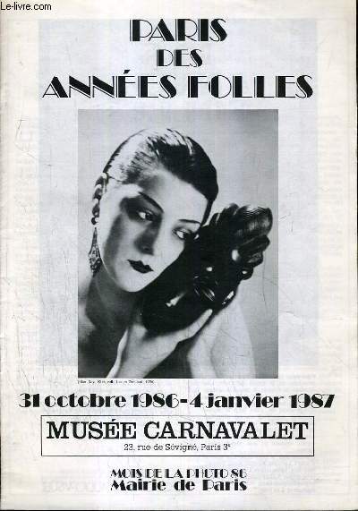 CATALOGUE DE VENTE AUX ENCHERES - MUSEE CARNAVALET - PARIS DES ANNEES FOLLES - 31 OCTOBRE 1986 - 4 JANVIER 1987.