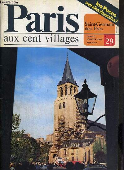 PARIS AUX CENT VILLAGES - N29 - ST GERMAIN DES PRES - LES PUCES VONT-ELLES DISPARAITRE? - JANVIER 1978 / les puces vont-elles disparaitres? , 1978 : nos voeux pour Paris, archeologie: les fouilles de la chapelle St- symphorien