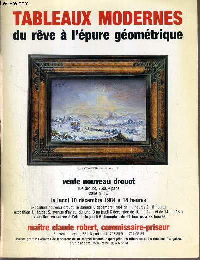 CATALOGUE DE VENTE AUX ENCHERES - NOUVEAU DROUOT - TABLEAUX MODERNES DU REVE A L'EPURE GEOMETRIQUE - SALLE 16 - 10 DECEMBRE 1984.