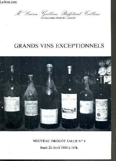 CATALOGUE DE VENTE AUX ENCHERES - NOUVEAU DROUOT - GRANDS VINS EXCEPTIONNELS - SALLE 9 - 26 AVRIL 1984.