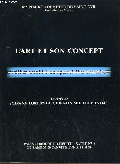 CATALOGUE DE VENTE AUX ENCHERES - DROUOT RICHELIEU - L'ART ET SON CONCEPT - SALLE 9 - 20 JANVIER 1990.