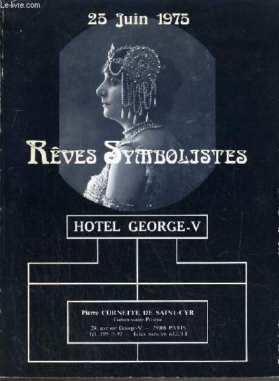 CATALOGUE DE VENTE AUX ENCHERES - HOTEL GEORGE V - REVES SYMBOLISTES - 25 JUIN 1975.