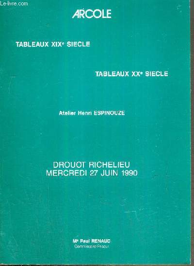 CATALOGUE DE VENTE AUX ENCHERES - DROUOT RICHELIEU - TABLEAUX XIXe SIECLE - TABLEAUX XXe SIECLE - ATELIER HENRI ESPINOUZE - SALLE 14 - 27 JUIN 1990.