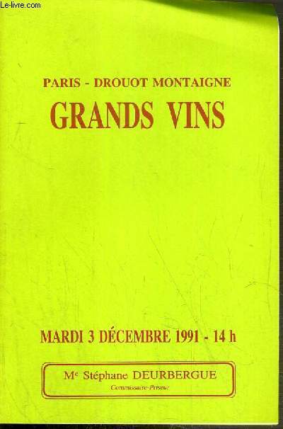 CATALOGUE DE VENTE AUX ENCHERES - DROUOT MONTAIGNE - GRANDS VINS - 3 DECEMBRE 1991.