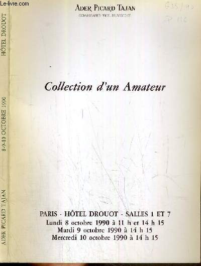 CATALOGUE DE VENTE AUX ENCHERES - HOTEL DROUOT - COLLECTION D'UN AMATEUR - SALLES 1 et 7 - 8, 9 et 10 OCTOBRE 1990.