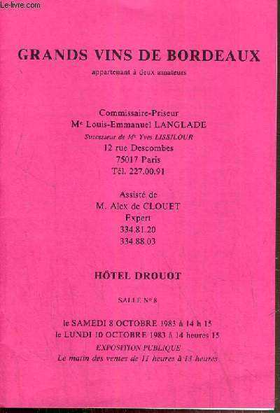 CATALOGUE DE VENTE AUX ENCHERES - HOTEL DROUOT - GRANDS VINS DE BORDEAUX APPARTENANT A DEUX AMATEURS - SALLE 8 - 8 et 10 OCTOBRE 1983.