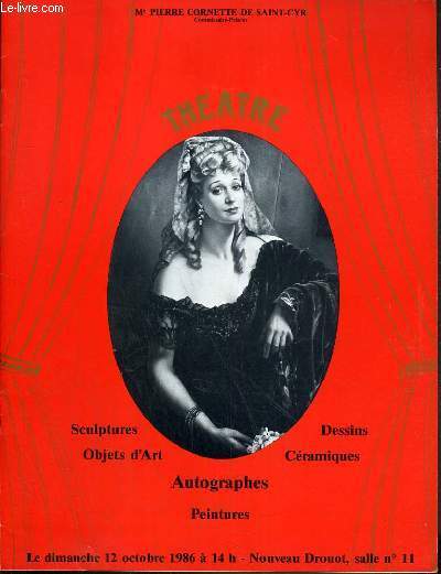 CATALOGUE DE VENTE AUX ENCHERES - THEATRE - SCULPTURES - DESSINS - OBJETS D'ART - CERAMIQUES - AUTOGRAPHES - PEINTURES - SALLE 11 - 12 OCTOBRE 1986.