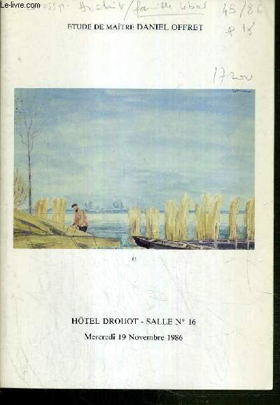 CATALOGUE DE VENTE AUX ENCHERES - HOTEL DROUOT - BIBLIOTHEQUE GERARD - GAILLY ET A DIVERS - AUTOGRAPHES - DESSINS - GRAVURES - CURIOSA - LIVRES DES XVIe - XVIIe et XVIIIe SIECLES - SALLE 16 - 19 NOVEMBRE 1986.