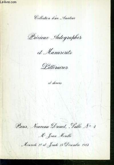 CATALOGUE DE VENTE AUX ENCHERES - NOUVEAU DROUOT - COLLECTION D'UN AMATEUR - PRECIEUX AUTOGRAPHES ET MANUSCRITS - LITTERAIRES ET DIVERS - SALLE 3 - 14 et 15 DECEMBRE 1983.