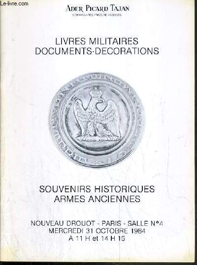 CATALOGUE DE VENTE AUX ENCHERES - NOUVEAU DROUOT - LIVRES MILITAIRES - DOCUMENTS - DECORATIONS - SALLE 4 - 31 OCTOBRE 1984.
