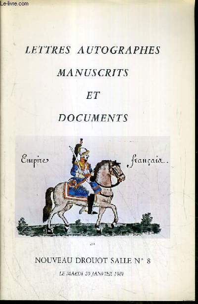 CATALOGUE DE VENTE AUX ENCHERES - NOUVEAU DROUOT - LETTRES AUTOGRAPHES MANUSCRITS ET DOCUMENTS - SALLE 8 - 20 JANVIER 1981.