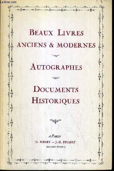 CATALOGUE DE VENTE AUX ENCHERES - BEAUX LIVRES ANCIENS ET MODERNES - AUTOGRAPHES - DOCUMENTS HISTORIQUES.