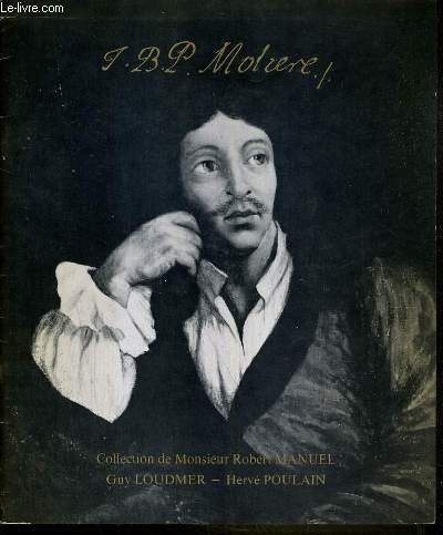 CATALOGUE DE VENTE AUX ENCHERES - NOUVEAU DROUOT - MOLIERE ET LE THEATRE - COLLECTION DE Mr ROBERT MANUEL - SALLE 1 - 16 NOVEMBRE 1981.