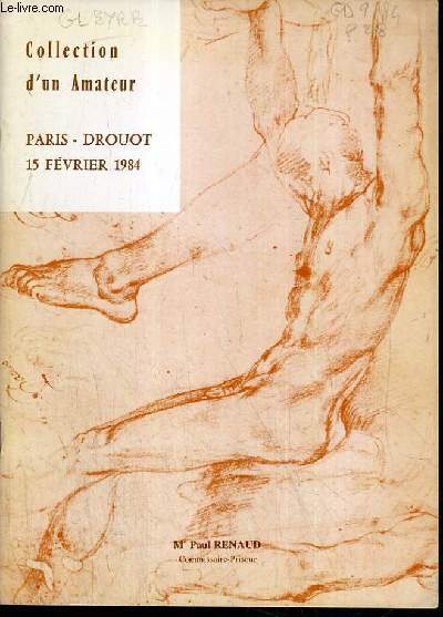 CATALOGUE DE VENTE AUX ENCHERES - NOUVEAU DROUOT - COLLECTION D'UN AMATEUR - DESSINS ANCIENS DES ECOLES ALLEMANDE, FLAMANDE, FRANCAISE, HOLLANDAISE ET ITALIENNE - ENSEMBLE DE DESSINS DE L'ATELIER DE VERONESE - SALLE 6 - 15 FEVRIER 1984.