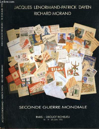 CATALOGUE DE VENTE AUX ENCHERES - DROUOT RICHELIEU - SECONDE GUERRE MONDIALE - SALLE 3 - 18 - 19 - 20 JUIN 1990.