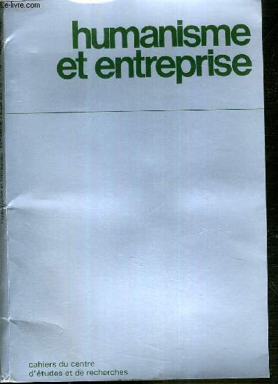CAHIERS DU CENTRE D'ETUDES ET DE RECHERCHES - HUMANISME & ENTREPRISE - N179 - FEVRIER 1990.