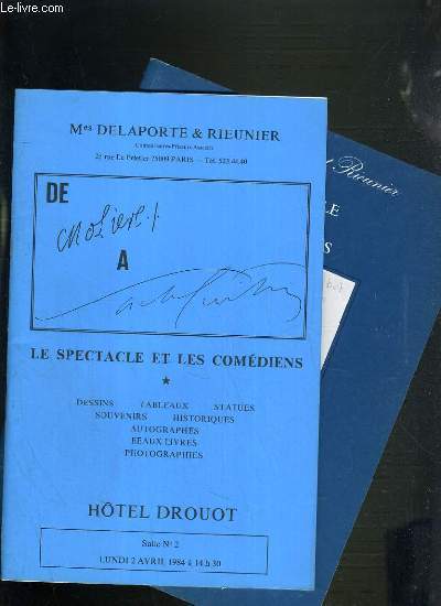 LOT DE 2 CATALOGUES DE VENTE AUX ENCHERES - HOTEL DROUOT - LE SPECTACLE ET LES COMEDIENS - DESSINS - TABLEAUX - STATUES - SOUVENIRS - HISTORIQUES - AUTOGRAPHES - 2 AVRIL 1984 et 28 OCTOBRE 1985.