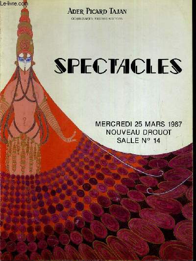 CATALOGUE DE VENTE AUX ENCHERES - NOUVEAU DROUOT - SPECTACLES - ARTS GRAPHIQUES - SALLE 14 - 25 MARS 1987.