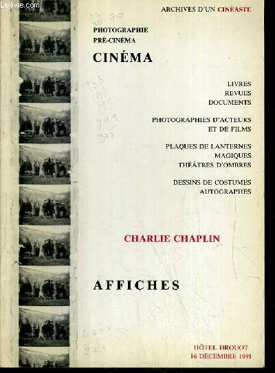 CATALOGUE DE VENTE AUX ENCHERES - HOTEL DROUOT - PHOTOGRAPHIES PRE-CINEMA - LIVRES - REVUES - DOCUMENTS - CHARLIE CHAPLIN - AFFICHES - 16 DECEMBRE 1991.