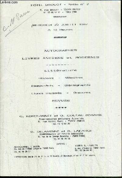 CATALOGUE DE VENTE AUX ENCHERES - HOTEL DROUOT - AUTOGRAPHES - LIVRES ANCIENS ET MODERNES - LITTERATURE HISTOIRE - MEMOIRES - BEAUX-ARTS - BIBLIOGRAPHIE - LIVRES ILLUSTRES - GRAVURES - SALLE 2 - 22 JUILLET 1987.