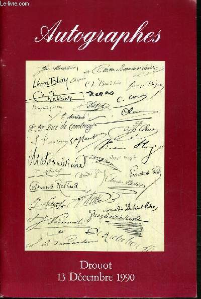 CATALOGUE DE VENTE AUX ENCHERES - NOUVEAU DROUOT - AUTOGRAPHES & DOCUMENTS HISTORIQUES - SALLE 9 - 13 DECEMBRE 1990.