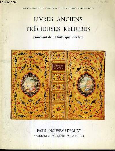 CATALOGUE DE VENTE AUX ENCHERES - NOUVEAU DROUOT - LIVRES ANCIENS - PRECIEUSES RELIURES PROVENANT DE BIBLIOTHEQUES CELEBRES - SALLE 2 - 27 NOVEMBRE 1987.