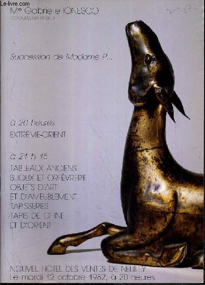 CATALOGUE DE VENTE AUX ENCHERES - NEUILLY - SUCCESSION DE Mme P. - TABLEAUX ANCIENS - BIJOUX ET ORFEVRERIE - OBJETS D'ART - EXTREME-ORIENT - 12 OCTOBRE 1982.
